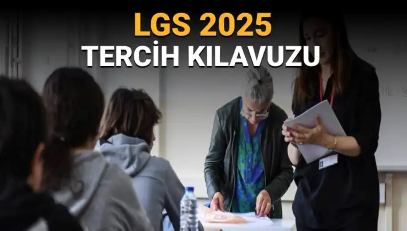 LGS Tercih Tarihleri Açıklandı! Tercih Süreci Nasıl Gerçekleşecek?