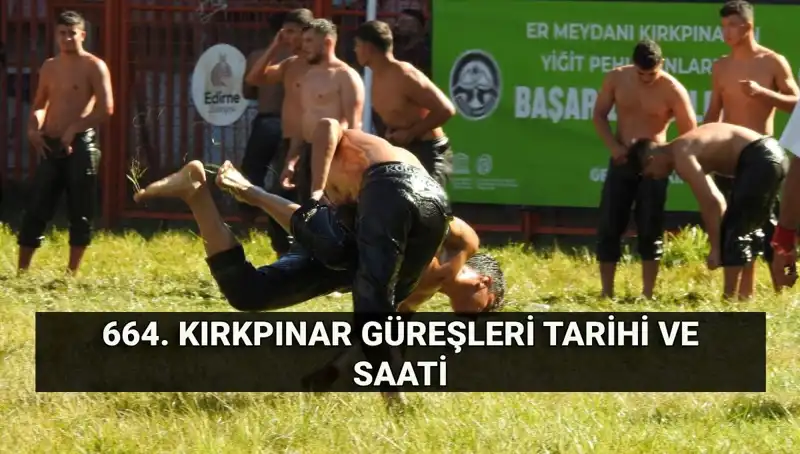 664. Kırkpınar Yağlı Güreşleri: Zaman, Ödüller ve Yayın Bilgileri