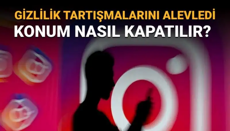 Instagram Konum Kapatma Yöntemleri: Arkadaş Haritası Nedir ve Nasıl Yapılır?