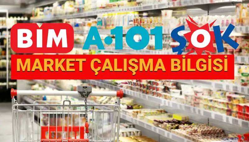 Bayramda A101, BİM ve ŞOK Marketler Açık mı? İşte Tüm Detaylar!